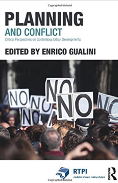 Planning and Conflict Critical Perspectives on Contentious Urban Developments RTPI Library Series Enrico Gualini 9780415835855 Amazon com Books